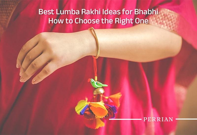 Best Lumba Rakhi Ideas for Bhabhi: How to Choose the Right One