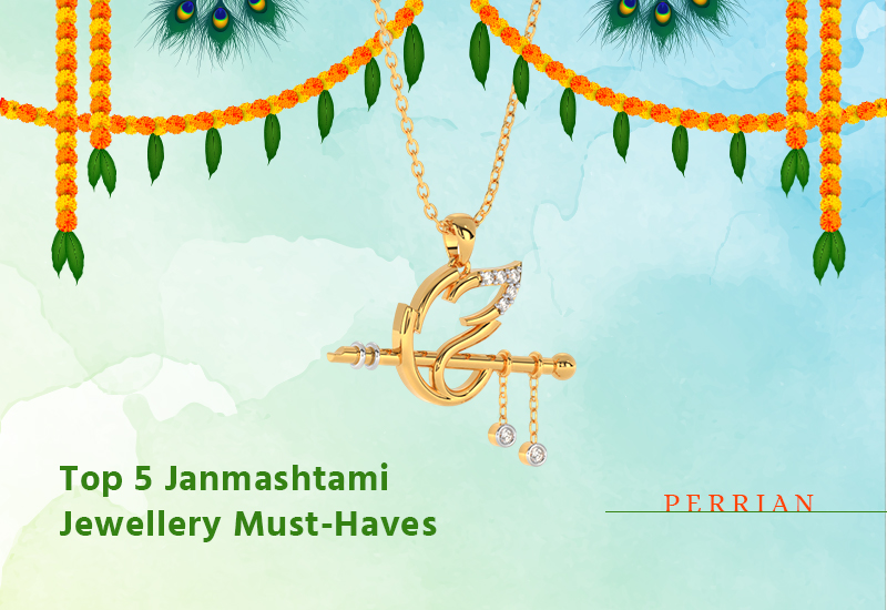 Top 5 Janmashtami-Jewellery Must Haves